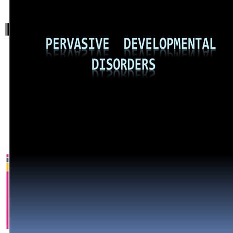 Pervasive developmental disorders