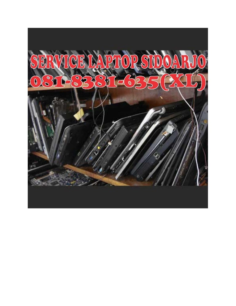 081-8381-635(XL), Service Lcd Laptop Di Sidoarjo, Service Led Laptop
