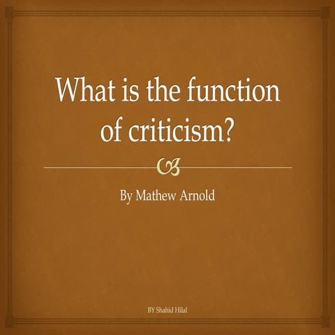 What is the function of Criticism?