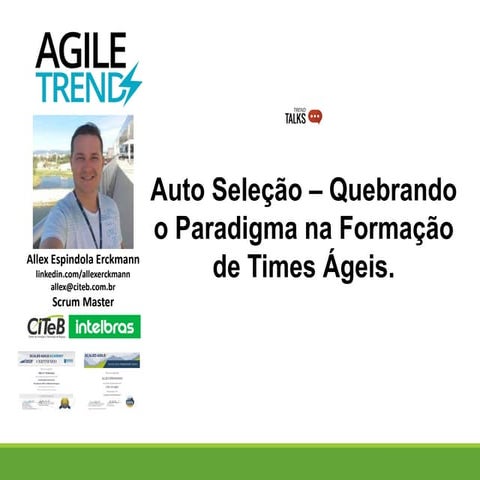 Auto Seleção – Quebrando o Paradigma na Formação de Times Ágeis. - Allex Espi...