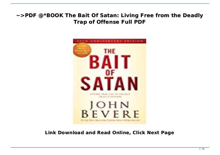 >PDF *BOOK The Bait Of Satan Living Free from the Deadly Trap of