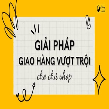 Giải pháp giao hàng vượt trội cho chủ shop