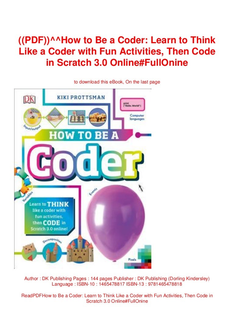 ((PDF))^^How to Be a Coder: Learn to Think Like a Coder with Fun Acti…