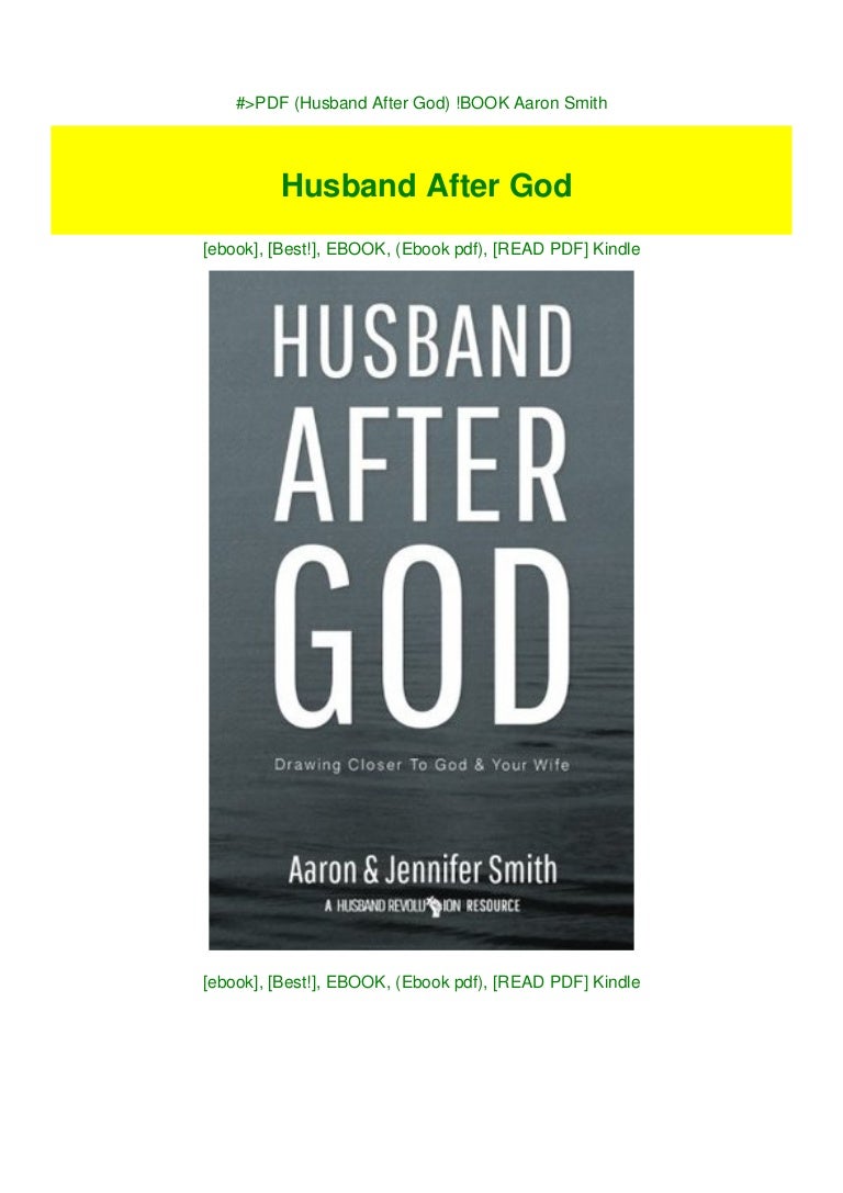 &gt;PDF (Husband After God) !BOOK Aaron Smith