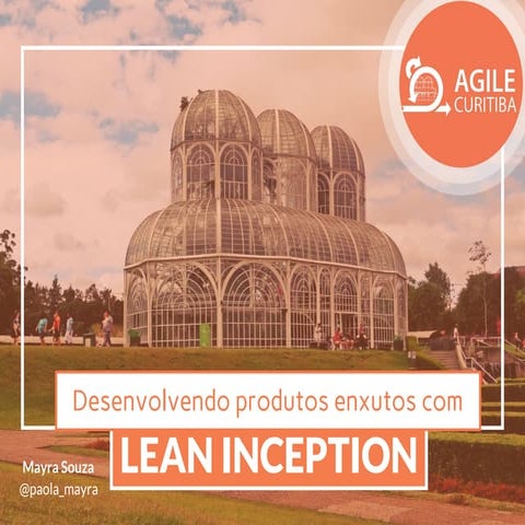 Desenvolvendo produtos enxutos com Lean Inception