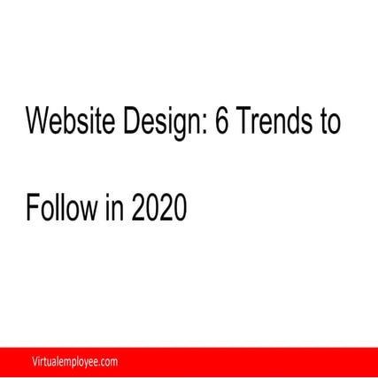 Website Design: 6 Trends to Follow in 2020