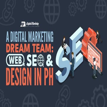 A Digital Marketing Dream Team: Web, SEO & Design in PH
