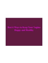 Best 6 Ways to Keep Your Vagina Hap...