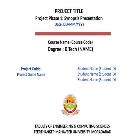 pdf_coe_T011C-TMU-Project-Synopsis-Presentation-Phase1-Template(CoreEngg)-v5....