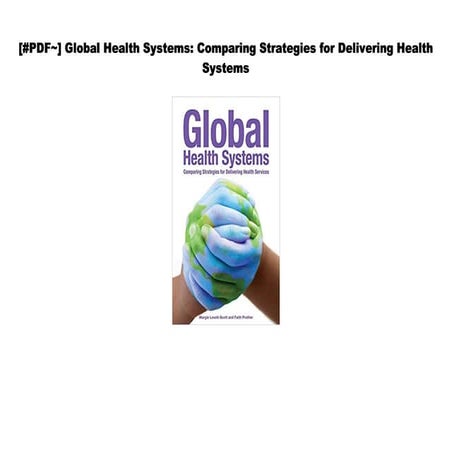 [#PDF~] Global Health Systems: Comparing Strategies for Delivering ...