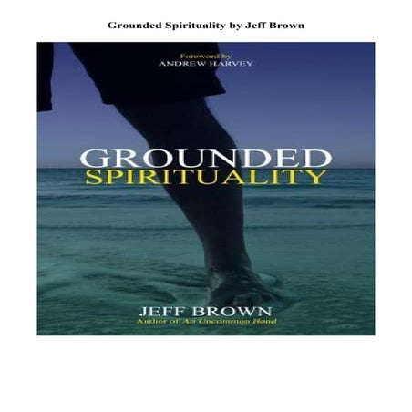 [PDF] Grounded Spirituality By-Jeff  Brown