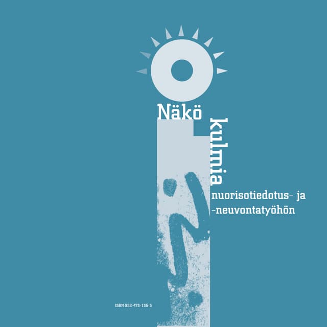 Näkökulmia nuoriosotiedotus- ja neuvontatyöhön, 2003 (Pdfjuhlajulkaisu 06)