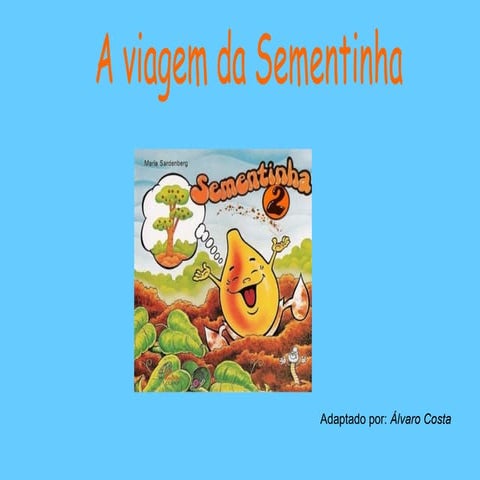 Livro A Viagem Da Sementinha