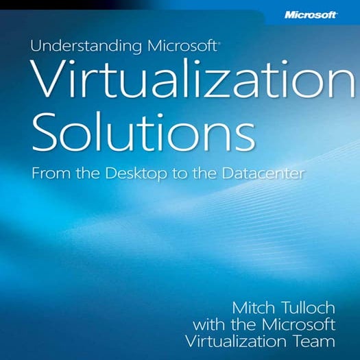 Microsoft Virtualization Solutions