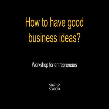 How to have good business ideas workshop