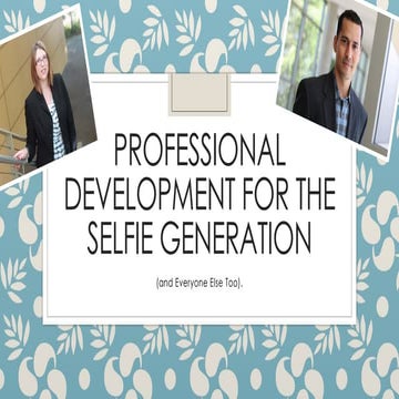 Professional Development for the Selfie Generation
