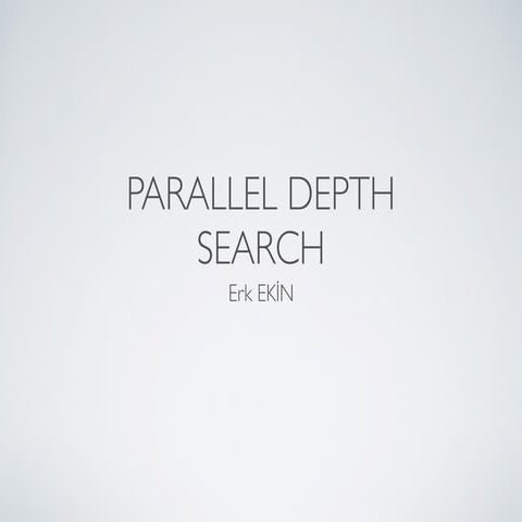 Parallel Depth First Search | PPT