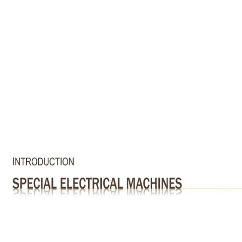 special-electrical-machines-ppt