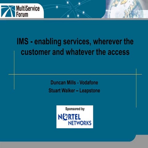 pdfslide.net_ims-enabling-services-wherever-the-customer-and-whatever-the-acc...