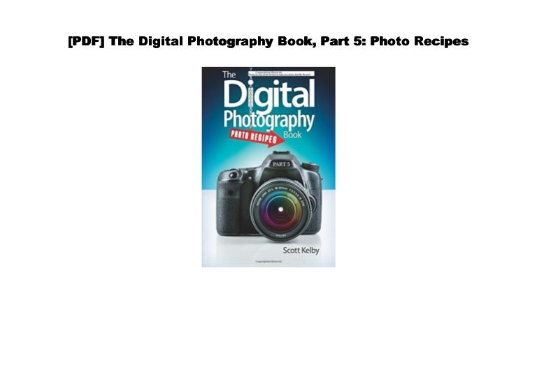 The Digital Photography Book Ebook By Scott Kelby 9780133443479 Rakuten Kobo United States