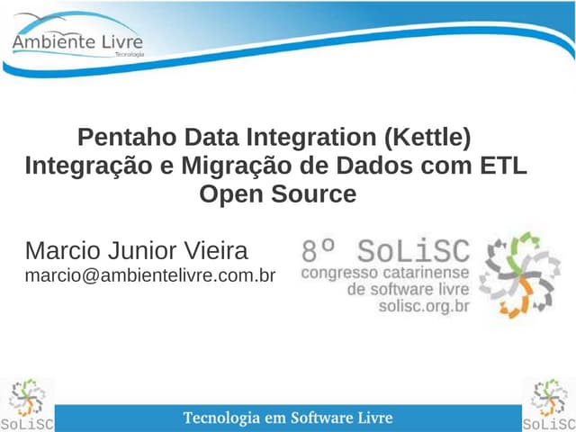 Pentaho Data Integration (Kettle) Integração e Migração de Dados com ETL Open...
