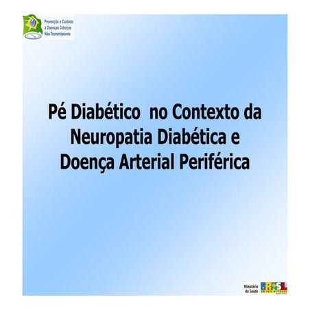 Pé diabético no contexto da neuropatia diabética e doença arterial periférica