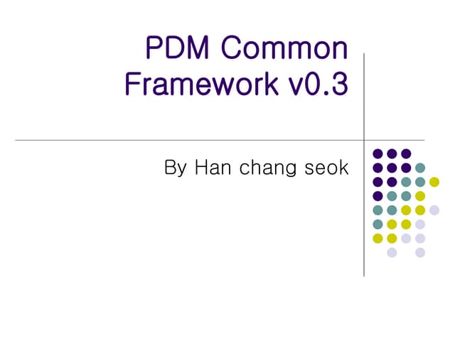 Pdm Common Framework Version 0.3