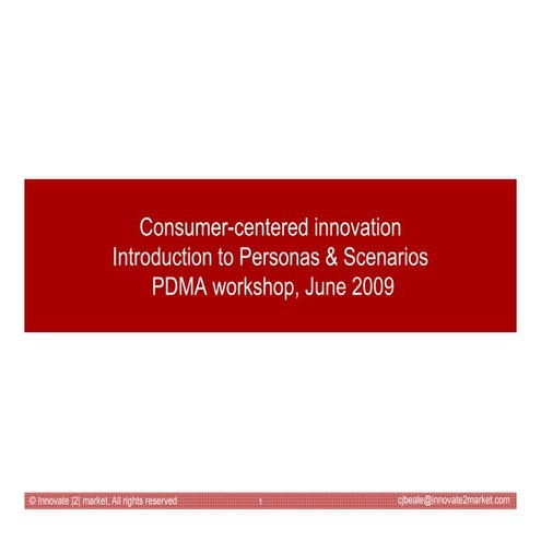 Personas & Scenarios: tools for user and customer-centered innovation and mar...