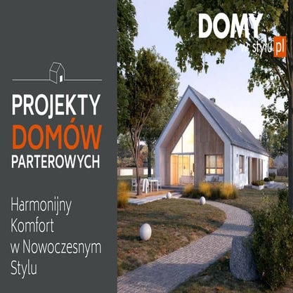 Projekty domów PARTEROWYCH - katalog DOMY w Stylu 4/2020 - Harmonijny ...