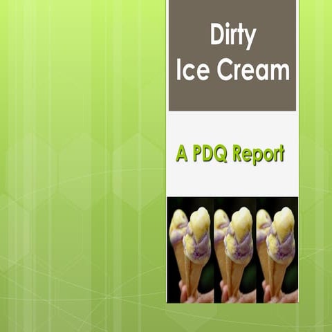Pdq   dirty ice cream