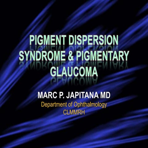 Pigment Dispersion Syndrome & Pigmentary Glaucoma