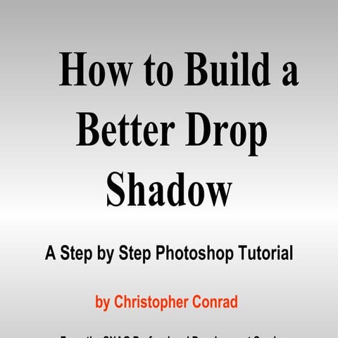 How to Build a Better Drop Shadow - A Photoshop Tutorial by Christopher Conrad