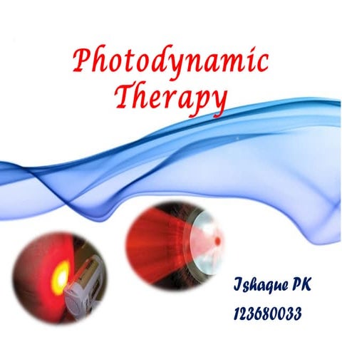 Photodynamic Therapy (PDT)