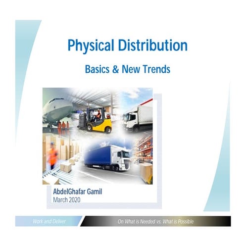 Physical Distribution Basics & New Trends