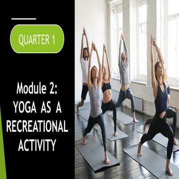 Grade 10 PE - Q1 Module 2: Yoga As A Recreational Activity