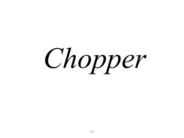 Choppers