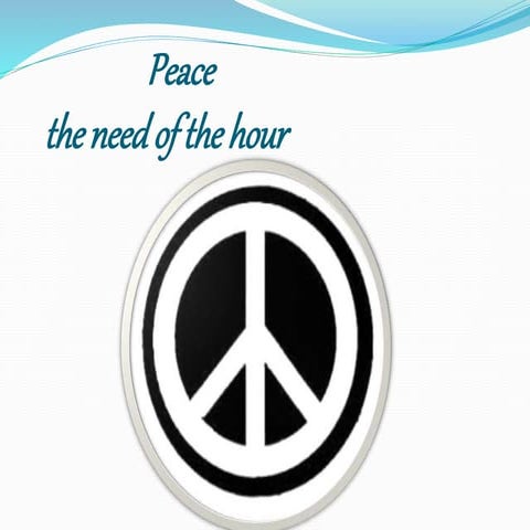 Peace the need of the hour