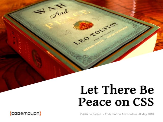 Let There Be Peace On CSS - Cristiano Rastelli - Codemotion Amsterdam 2018