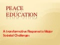 Peace Education (A Transformative Response to Major Societal Challenges)