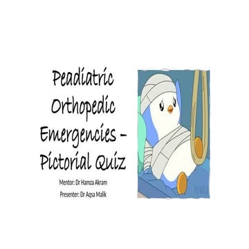 Peadiatric Orthopedic Emergencies – Pictorial Quiz.pptx