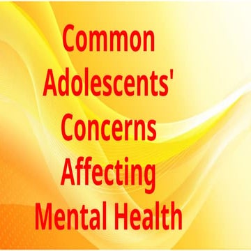 Mental health problems of adolescents and management | PPTX