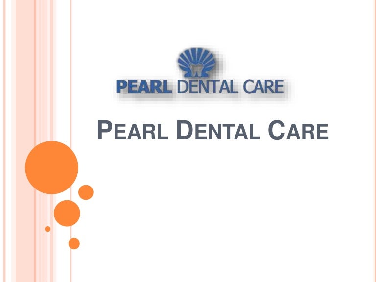Pearl dental care specialties