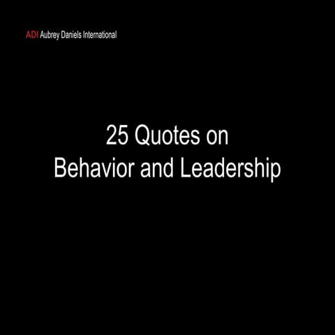 25 Quotes on Behavior and Leadership