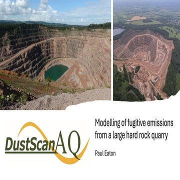 14:20 Modelling of Fugitive Emissions from a Large Hard Rock Quarry (Paul Eaton)