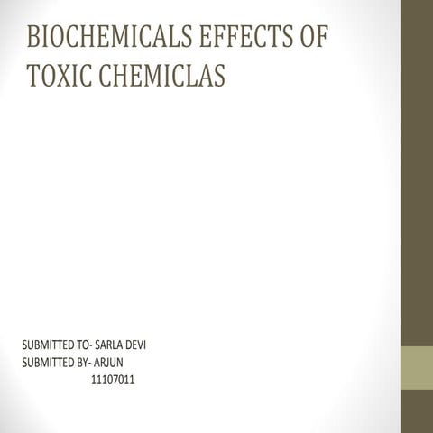 BIOCHEMICALS EFFECTS OF TOXIC CHEMICLAS