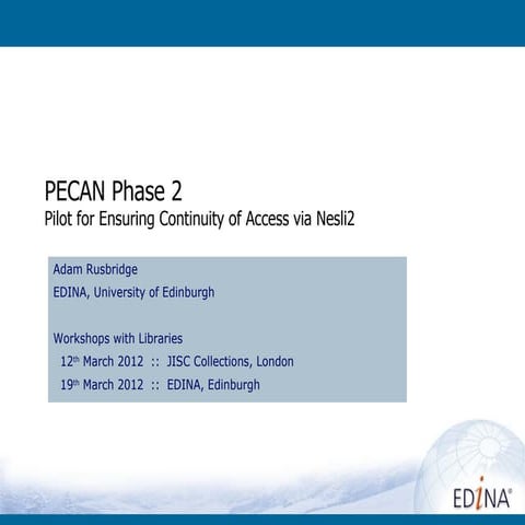 PECAN Phase 2: Pilot for Ensuring Continuity of Access via Nesli2 