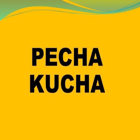 Pechakucha | PPTX