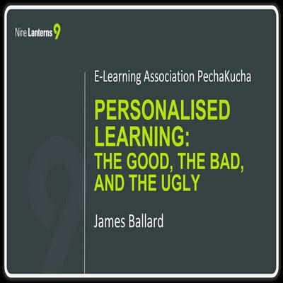 Personalised Learning - the Good, the Bad, and the Ugly