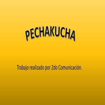 Pechakucha | PPTX