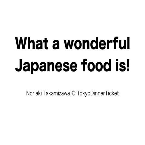What a wonderful Japanese food is! Japan gourmetpedia